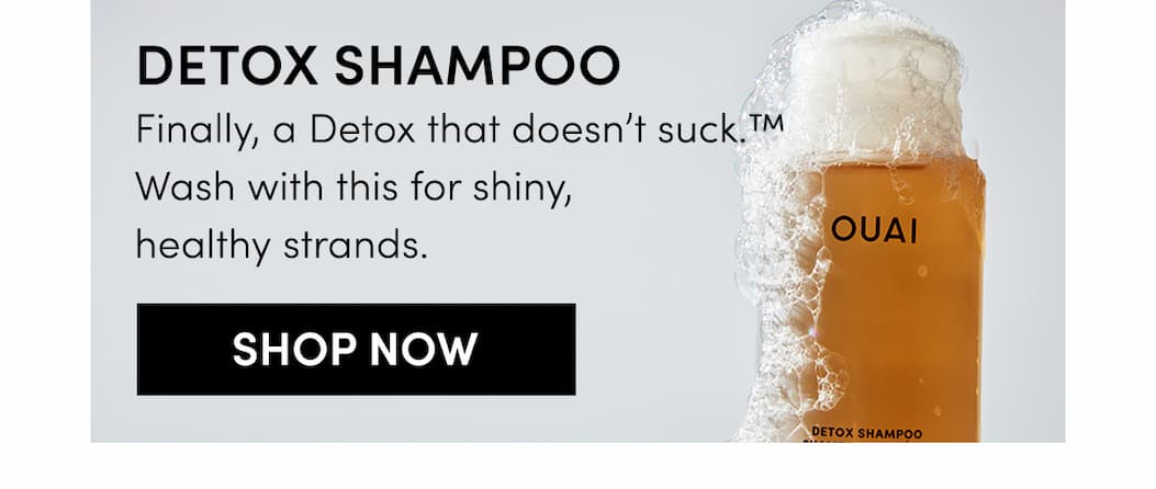 Detox Shampoo | Finally, a Detox that doesn’t suck.™ Wash with this for shiny, healthy strands.