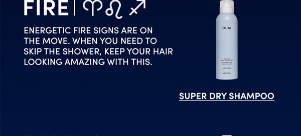 Fire Signs - Super Dry Shampoo