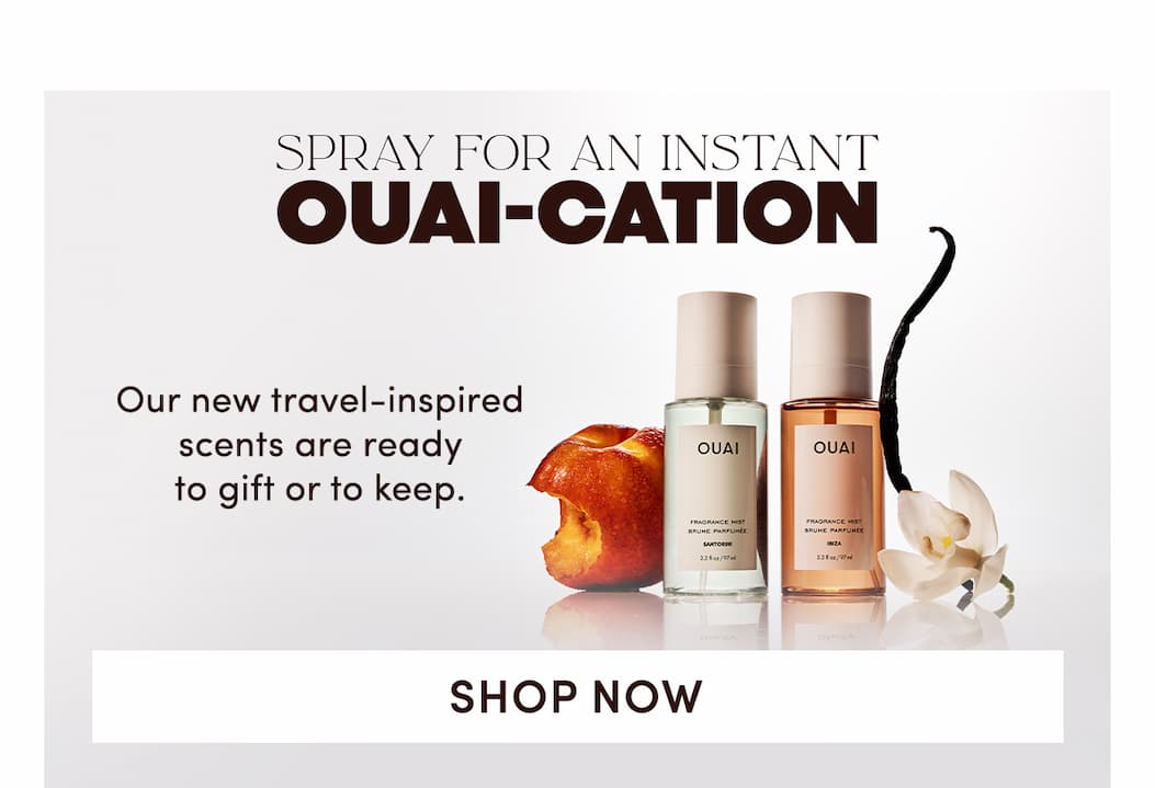 Spray for an instant OUAI-cation | Shop Now