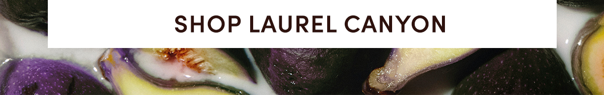 SHOP LAUREL CANYON