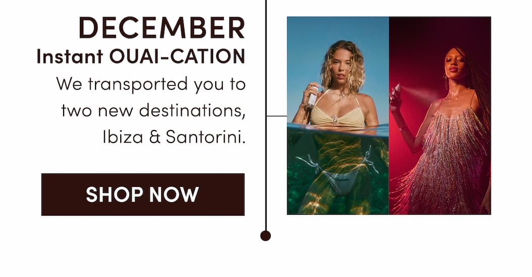 DECEMBER | Instant OUAI-CATION 