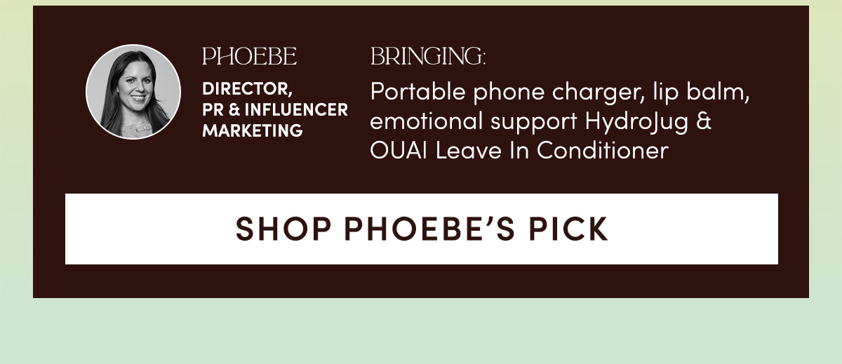 SHOP PHOEBE’S PICK