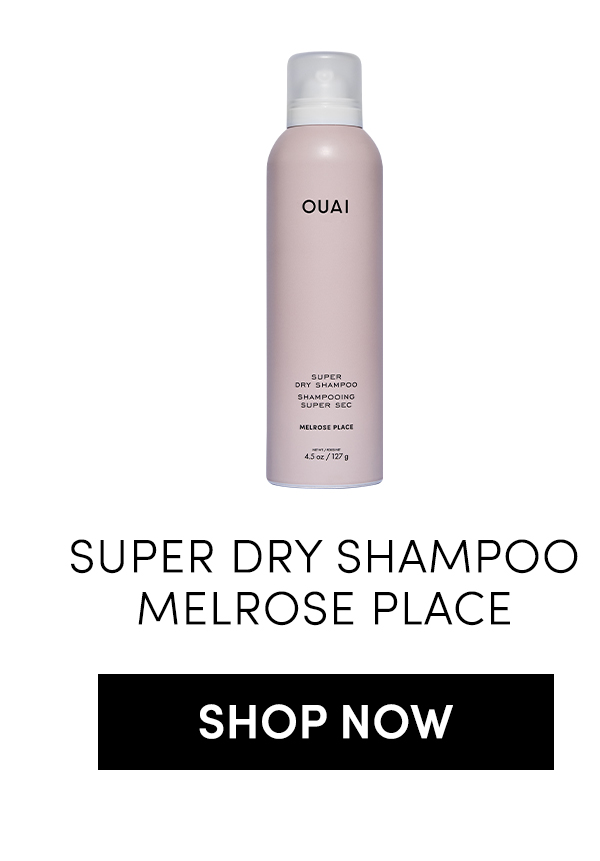 Shop Super Dry Shampoo Melrose Place