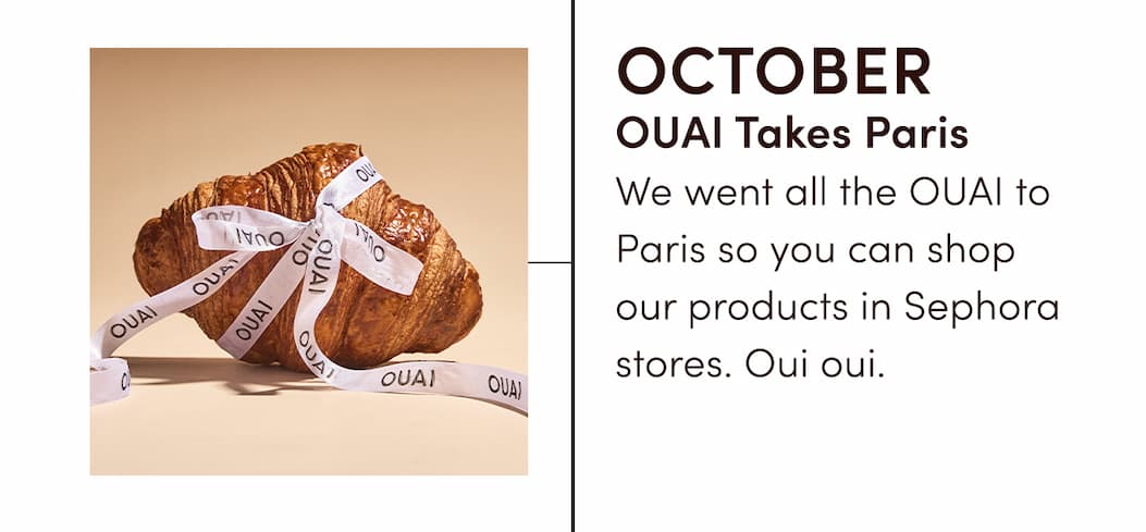 OCTOBER | OUAI TAKES PARIS
