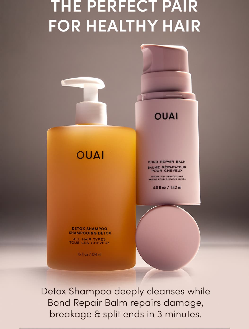 Detox Shampoo deeply cleanses while Bond Repair Balm repairs damage, breakage & split ends in 3 minutes.