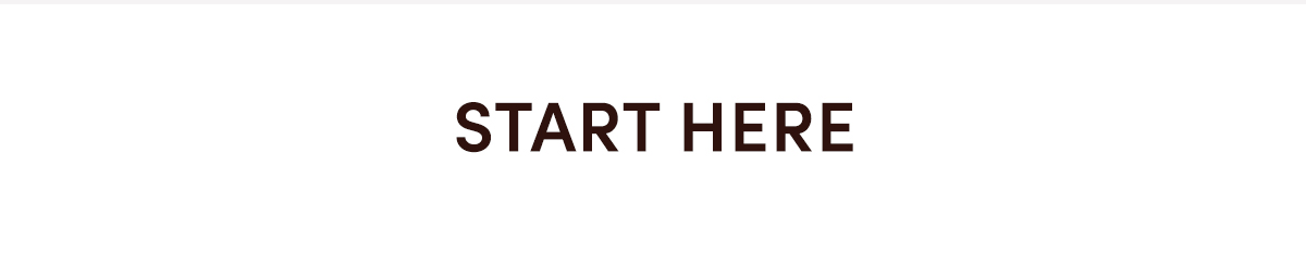 Start Here