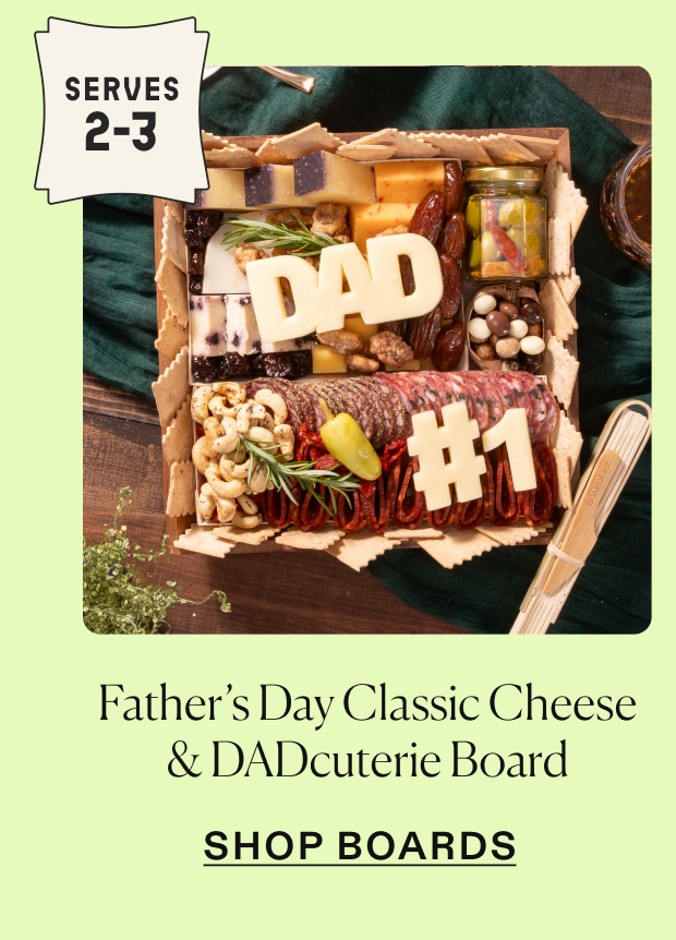 Click to shop Father's Day Classic Cheese & DADcuterie board