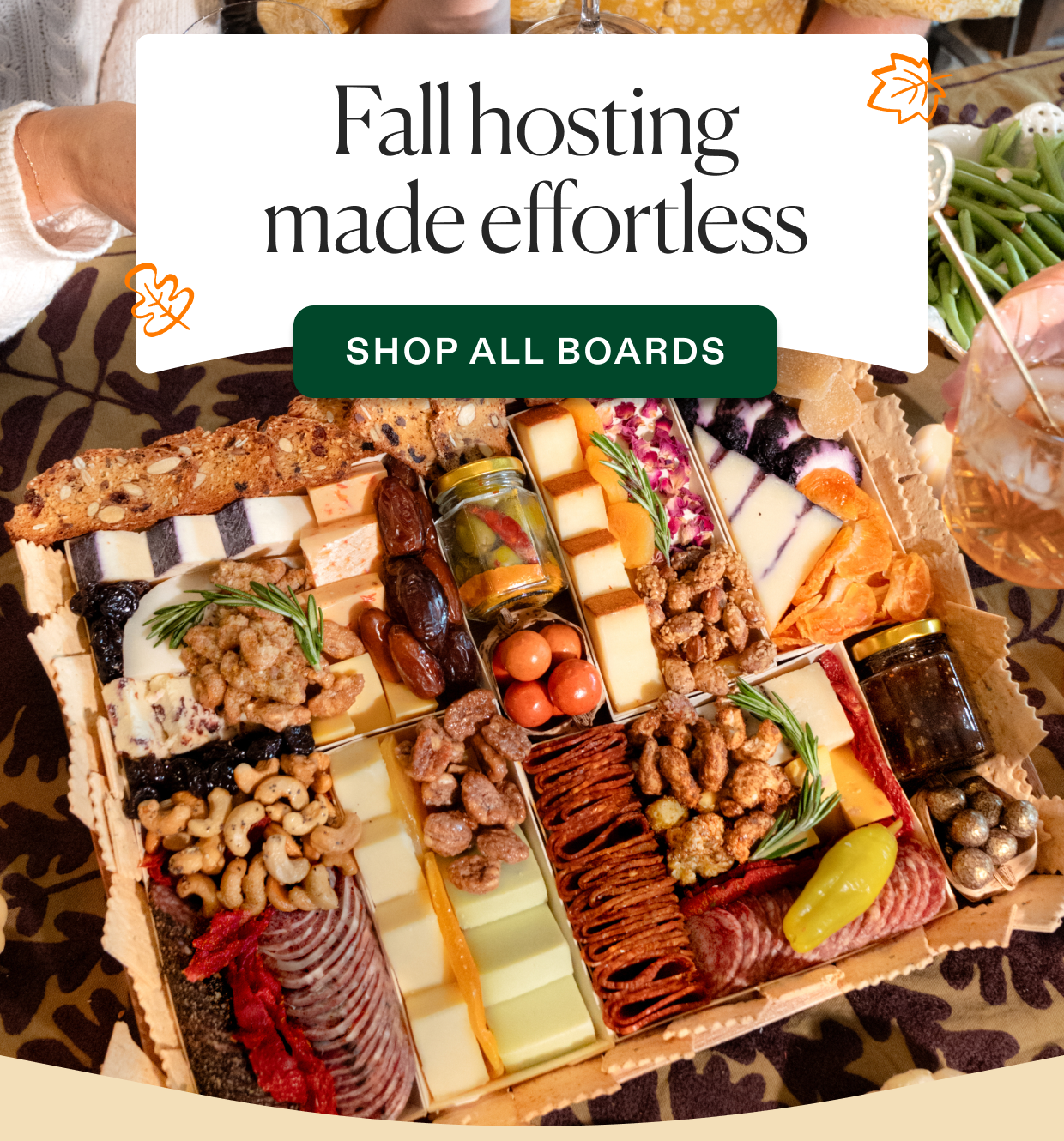Fall hosting made effortless, click to shop all boards