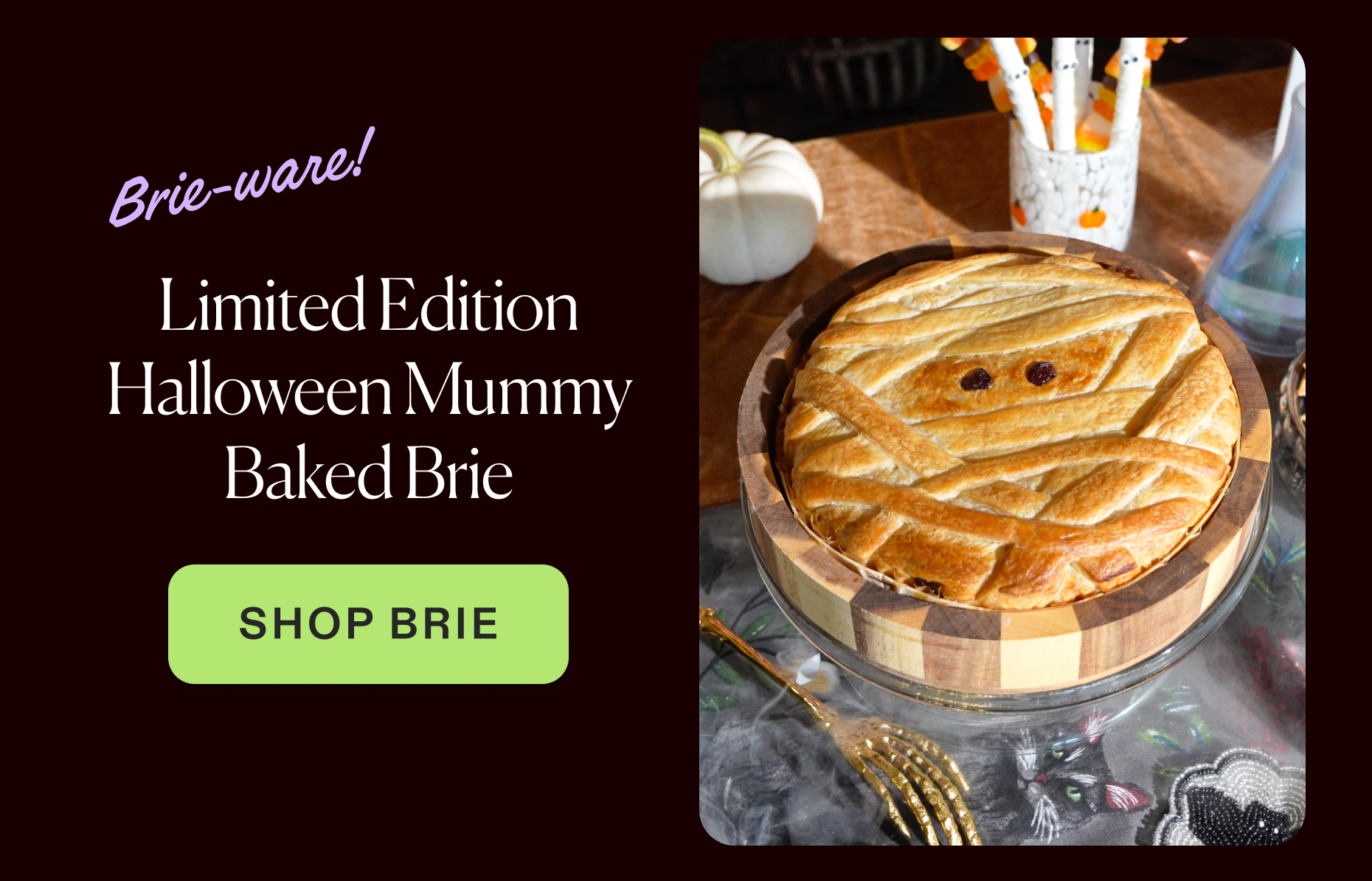 Click to shop mummy baked brie