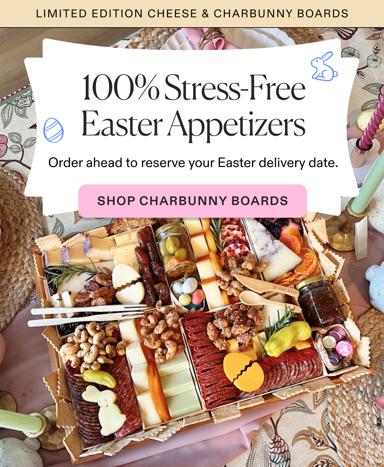 100% Stress-Free Easter Appetizers SHOP CHARBUNNY boards