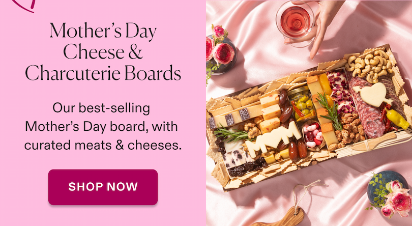 Shop Mother's Day cheese & charcuterie boards