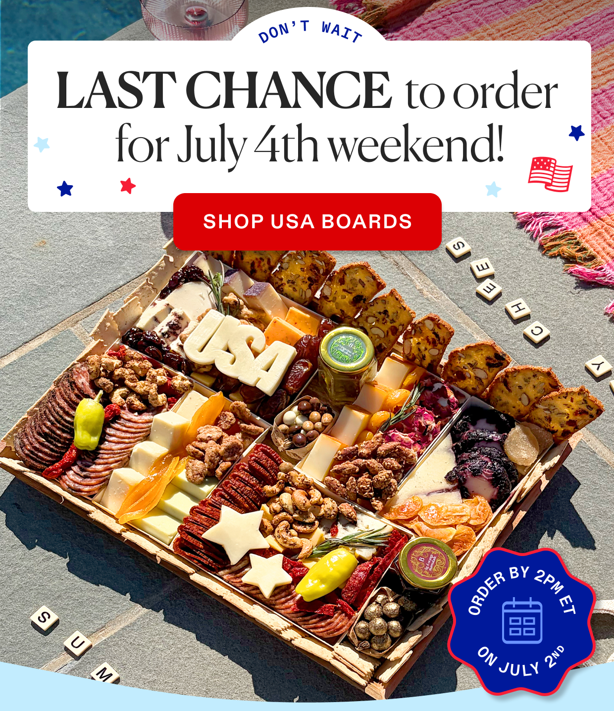 Last chance to order for July 4th weekend! Click to shop.