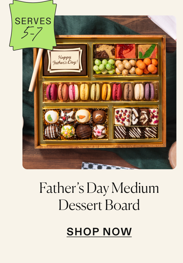 Click to shop father's day medium dessert board