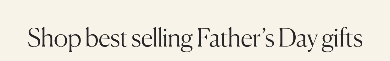 Click to shop Father's Day gifts