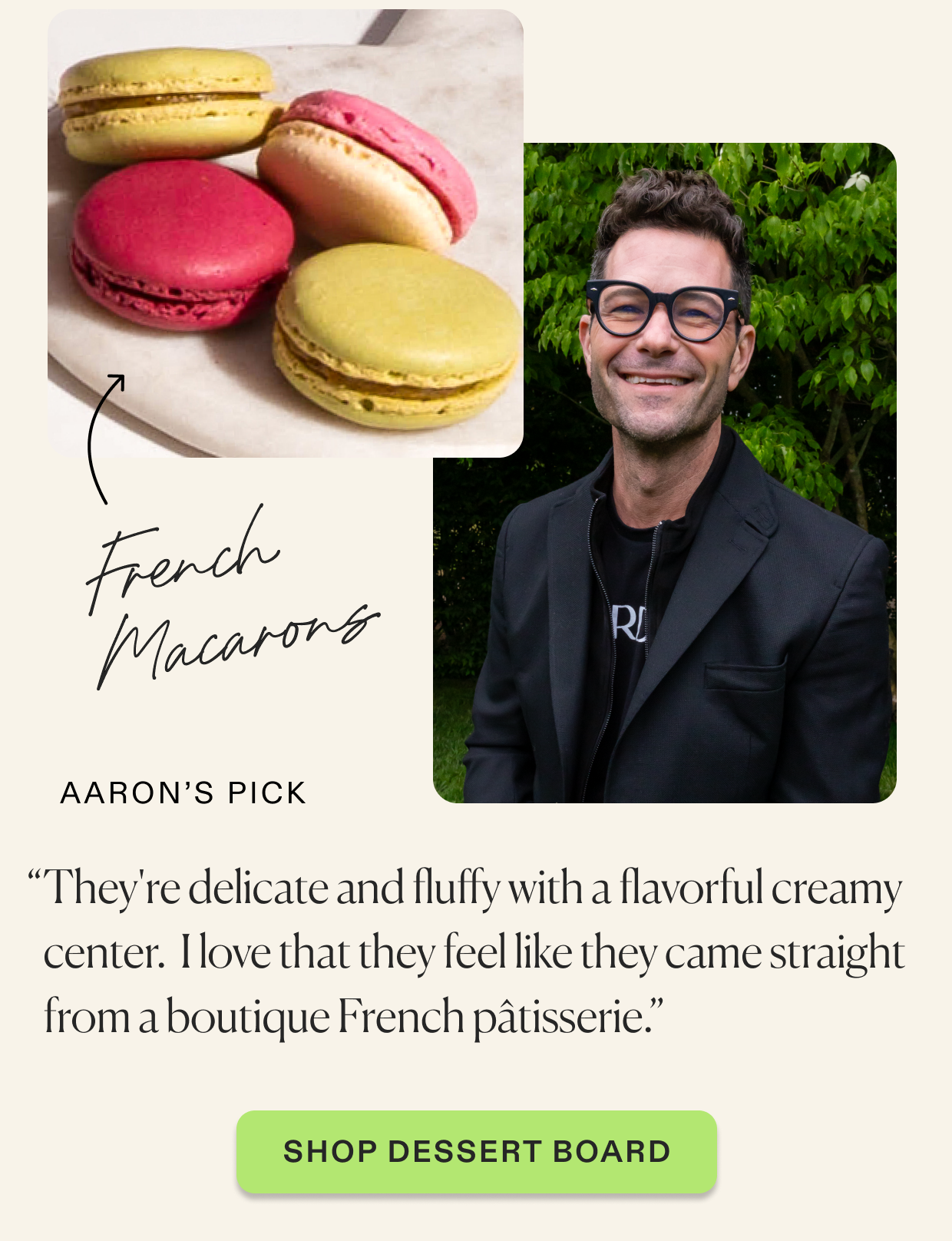 Aaron's favorite: french macarons. Click to shop dessert board.