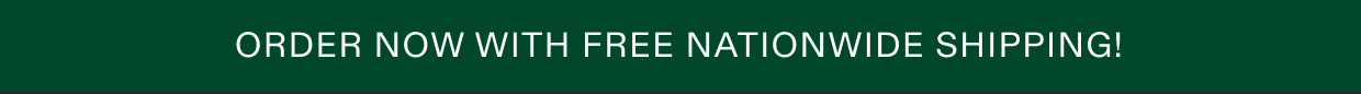 Order now with free Nationwide shipping!