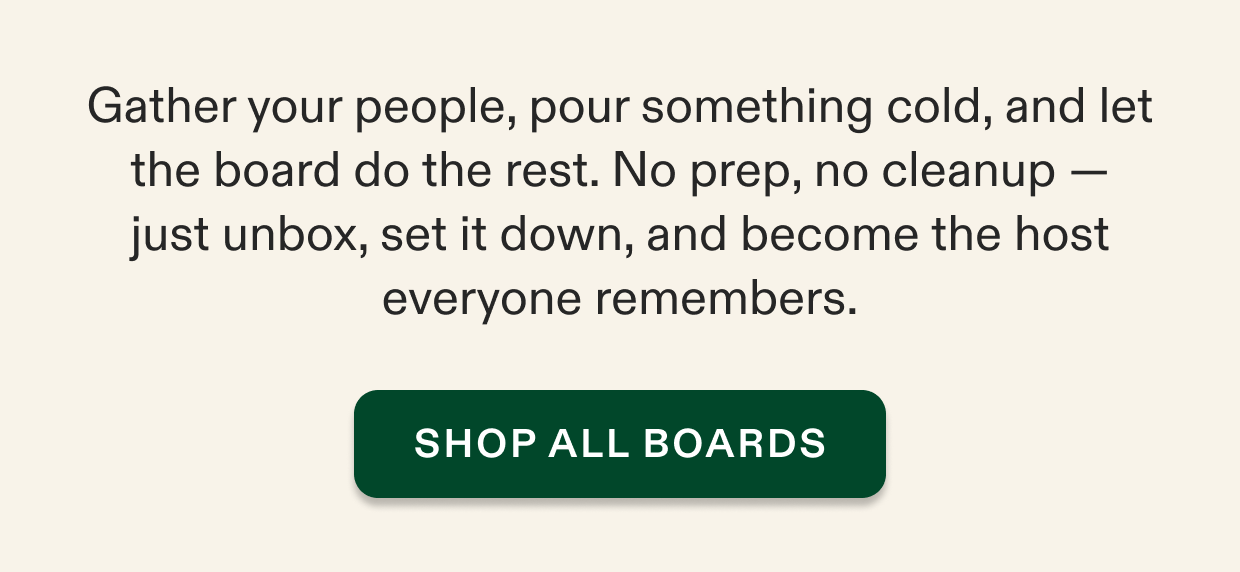 Click to shop boards for summer hosting