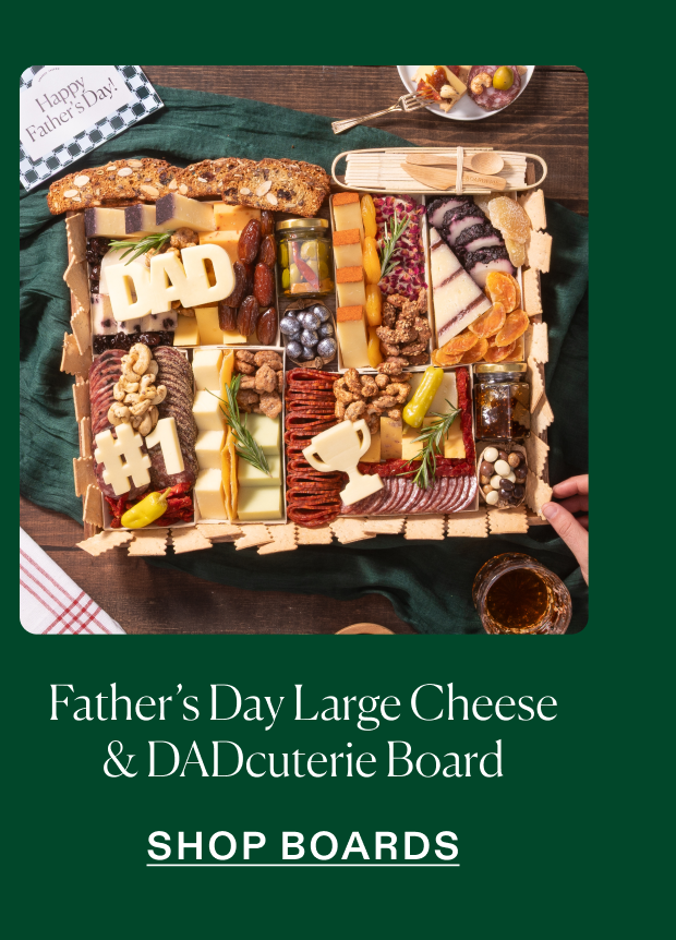 Click to shop Father's Day Large Cheese & DADcuterie board