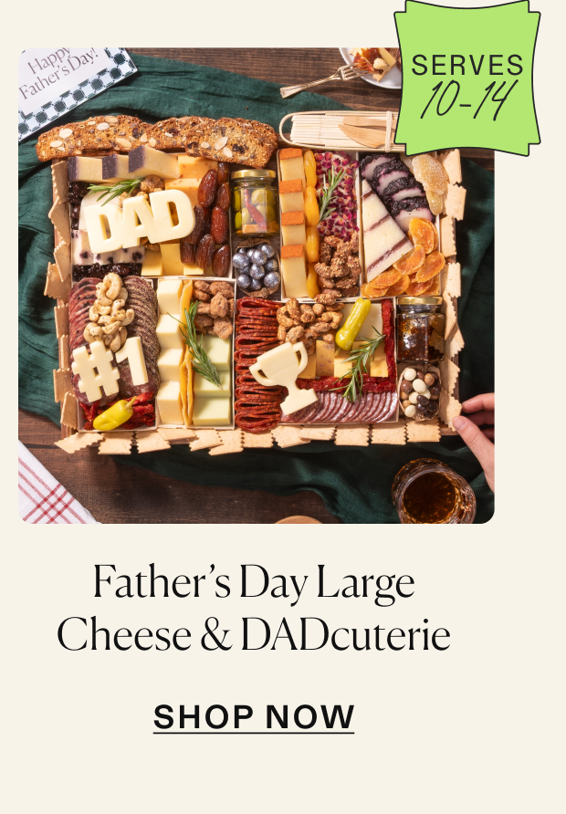 Click to shop father's day large cheese & charcuterie