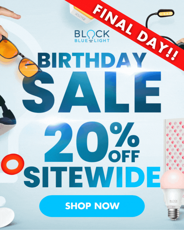 [SALE] It's our birthday and we have 20 off for you! Block Blue Light