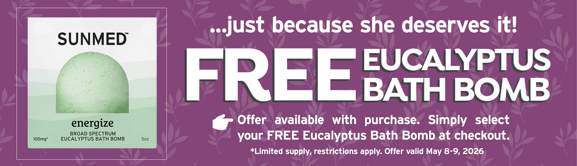 Mom deserves a Free Eucalyptus Bath Bomb with purchase >> Simply select it at checkout