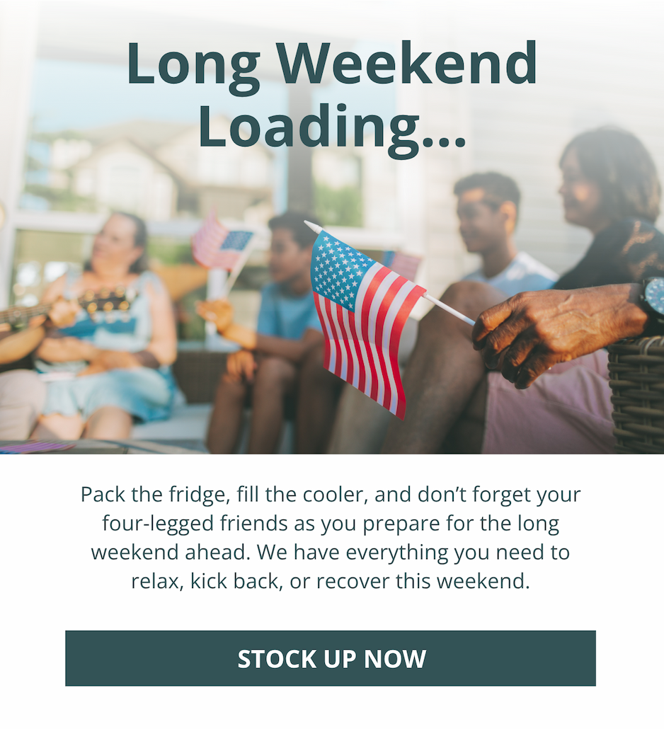 Stock up for the long weekend