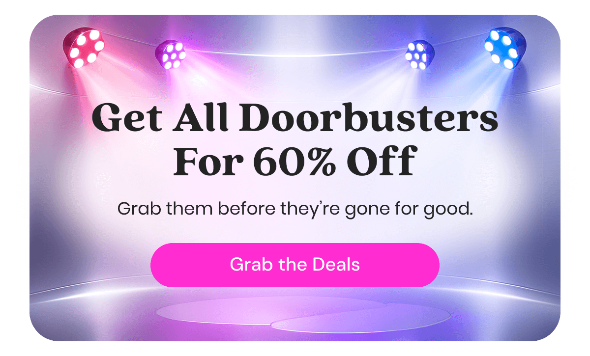 Get All Doorbusters For 60% Off
