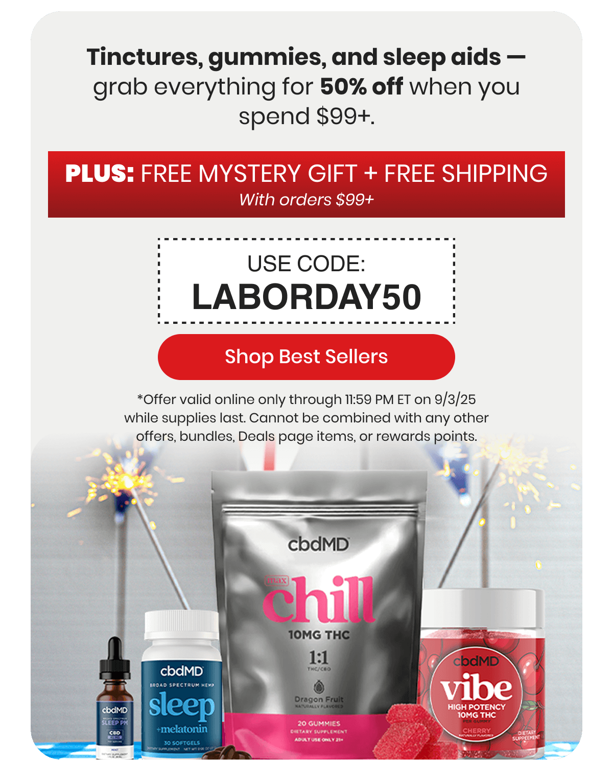 Tinctures, gummies, and sleep aids — grab everything for 50% off when you spend $99+.