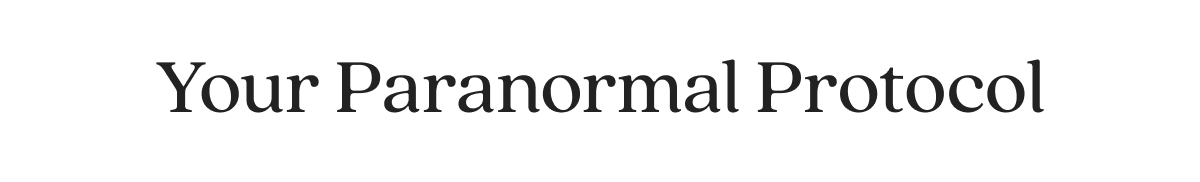 Your Paranormal Protocol