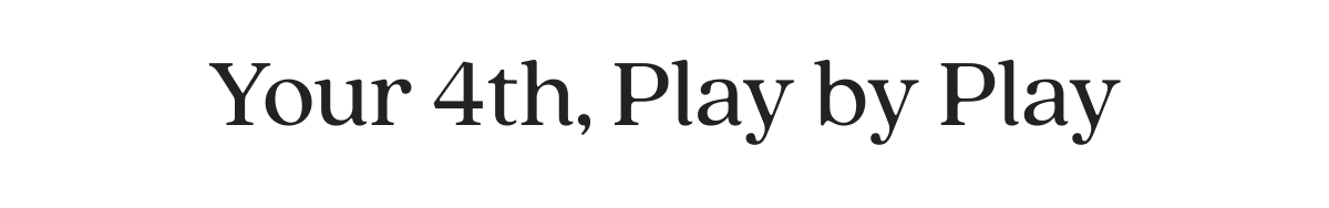 Your 4th, Play by Play