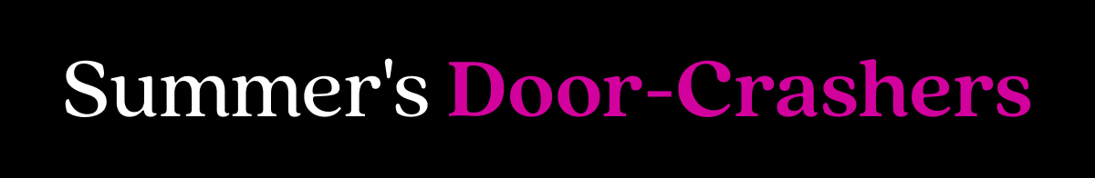 Summer's Door-Crashers