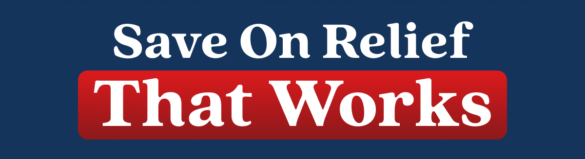 Save On Relief That Works