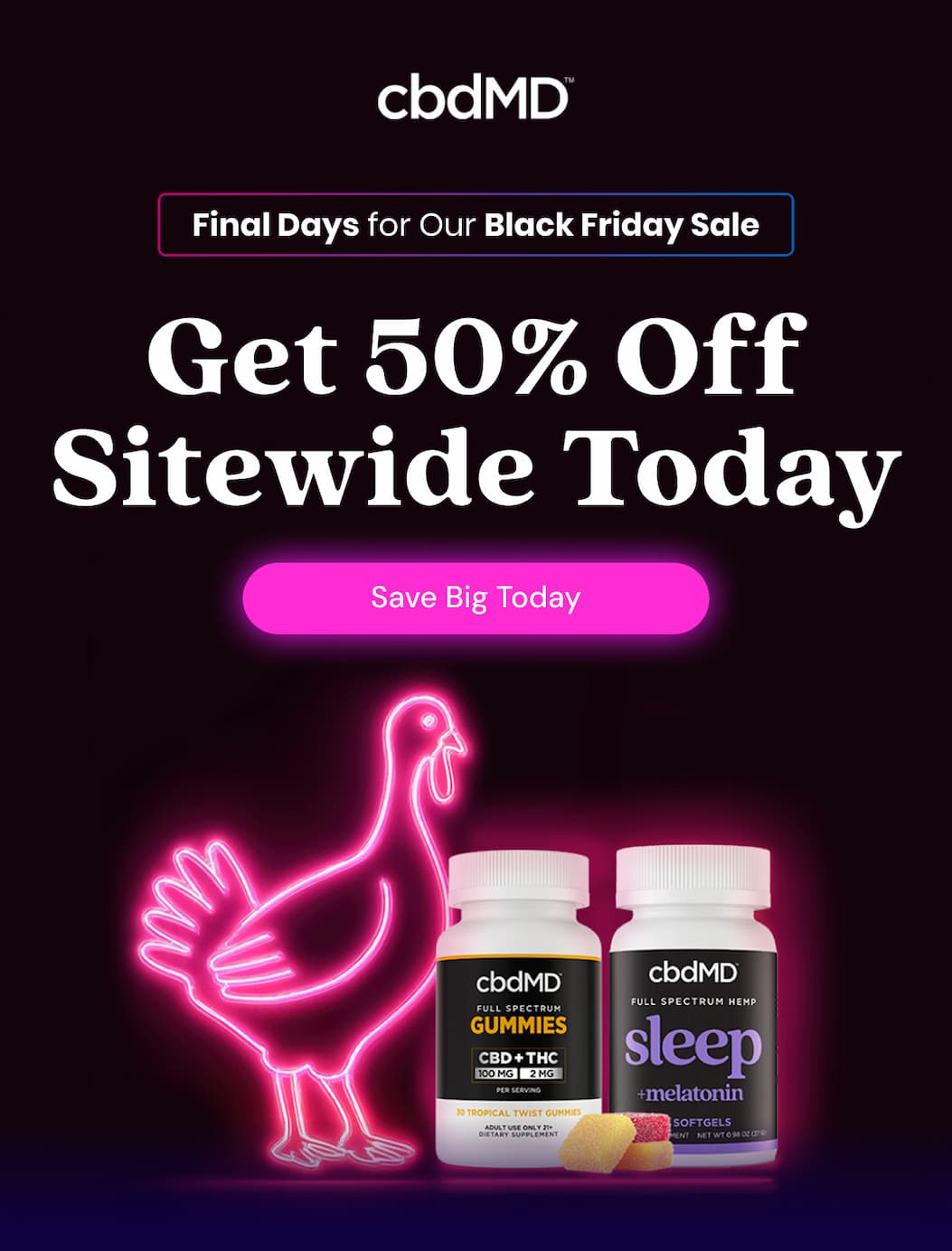 Final Days for Our Black Friday Sale Get 50% Off Sitewide Today