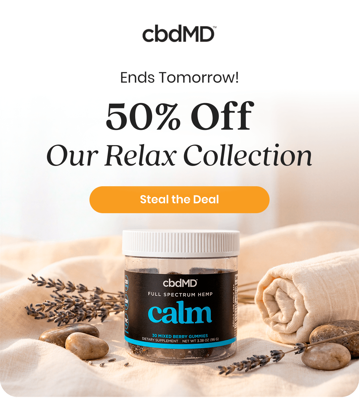 Ends Tomorrow! 50% Off Our Relax Collection