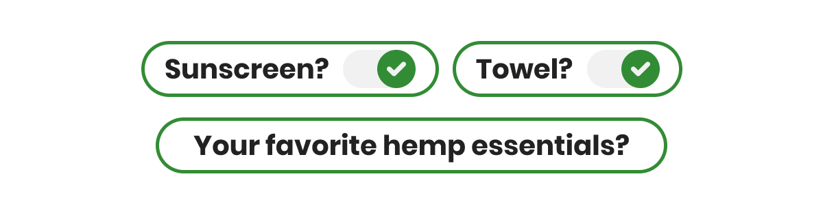 Your favorite hemp essentials?
