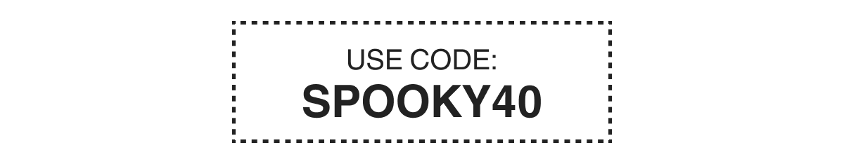 USE CODE: SPOOKY40