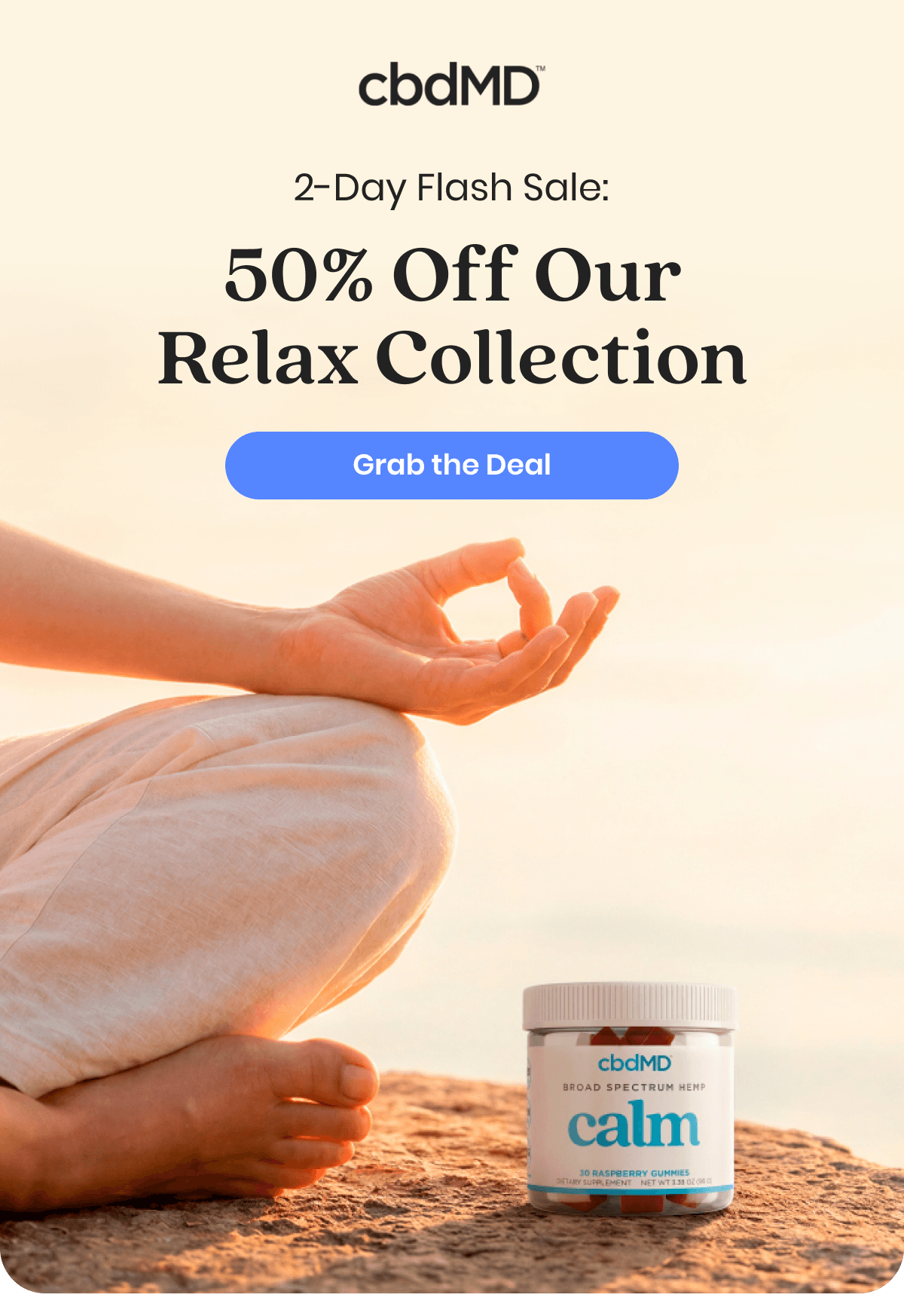 2-Day Flash Sale: 50% Off Our Relax Collection
