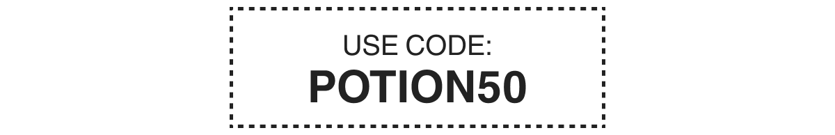 USE CODE: POTION50