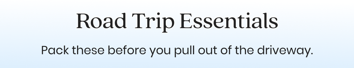 Road Trip Essentials