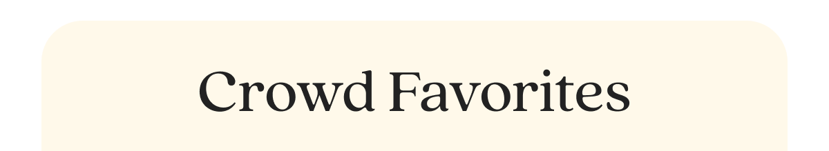 Crowd Favorites