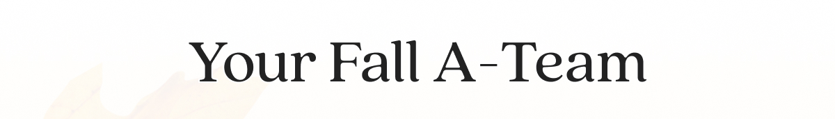 Your Fall A-Team