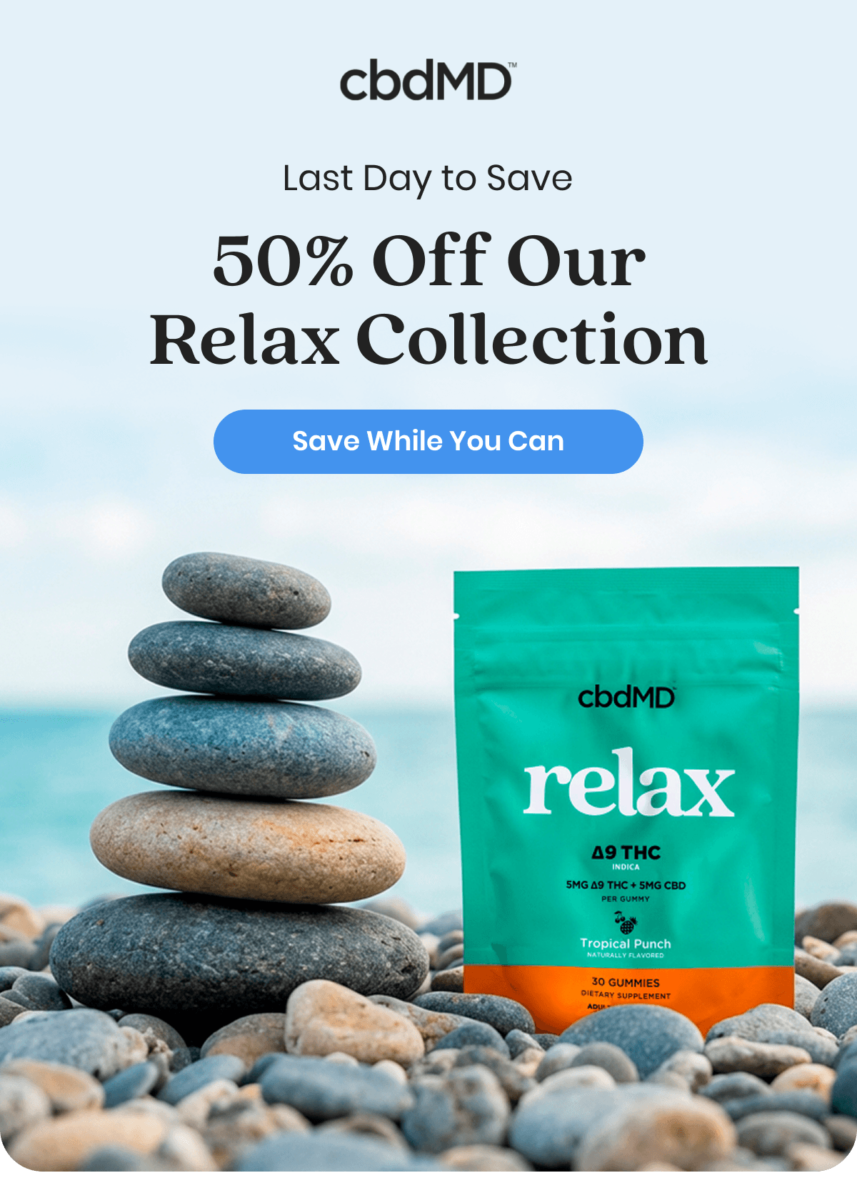 Last Day to Save 50% Off Our Relax Collection