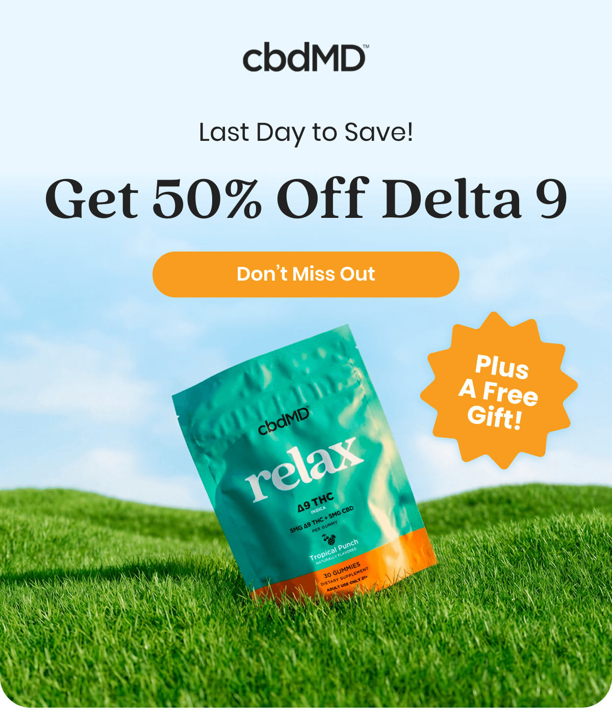 Last Day to Save! Get 50% Off Delta 9