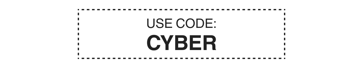 USE CODE: CYBER