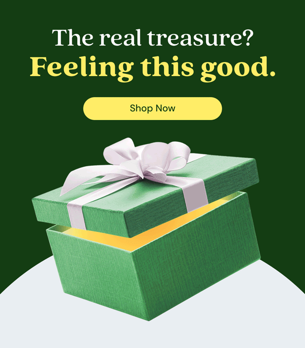The real treasure? Feeling this good.