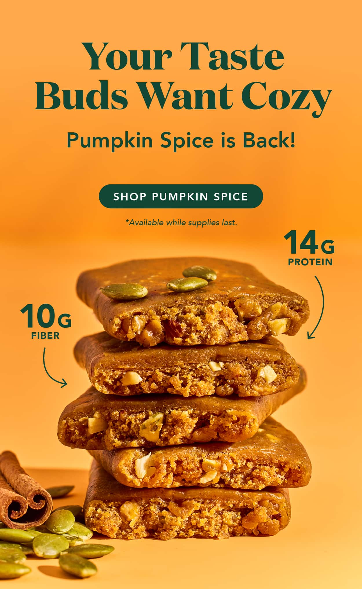 Your taste buds want cozy! Pumpkin Spice is back! Available while supplies last