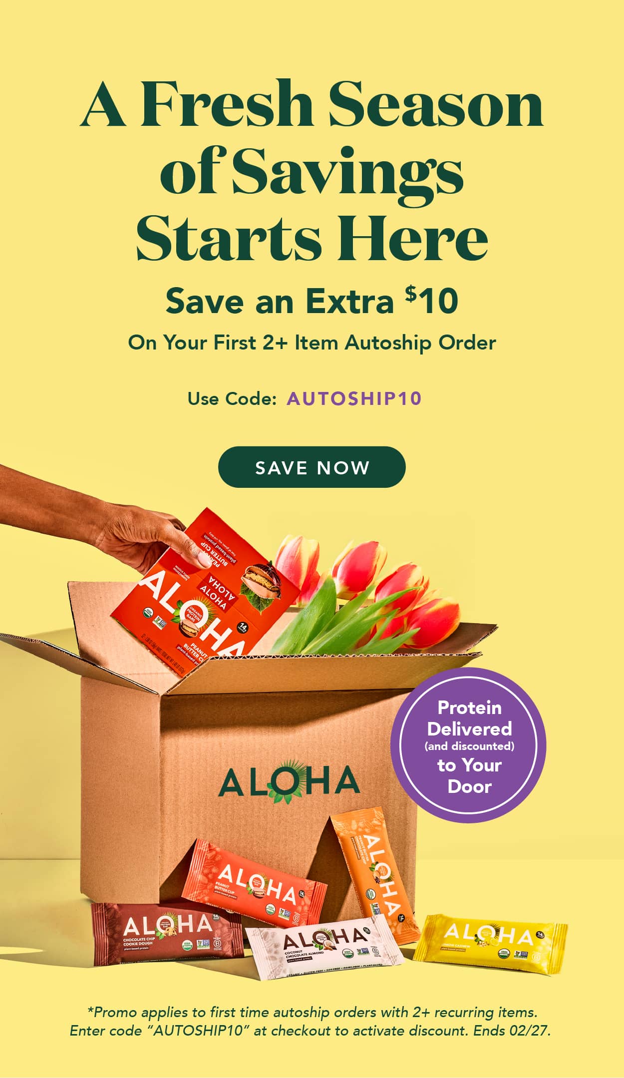 Save an extra $10 when you start your first autoship of 2 or more items! Use code AUTOSHIP10 to activate. Ends 02/27