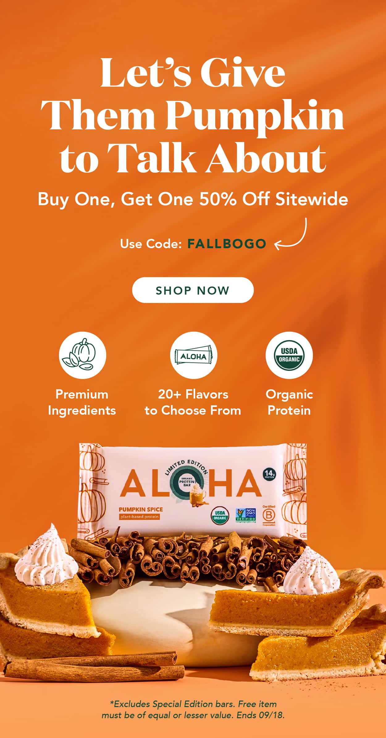 Let's give them pumpkin to talk about. Buy one, get one 50% off sitewide with code FALLBOGO. Excludes Special Editions and autoship. Ends 9/18