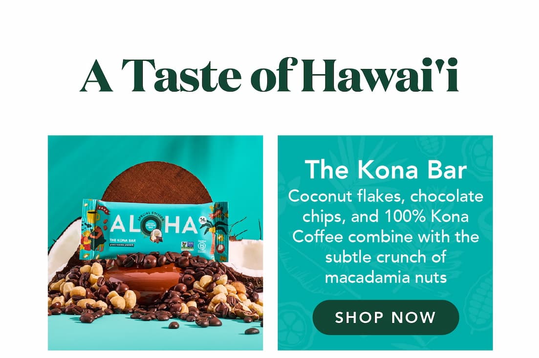 Try the Kona Bar!