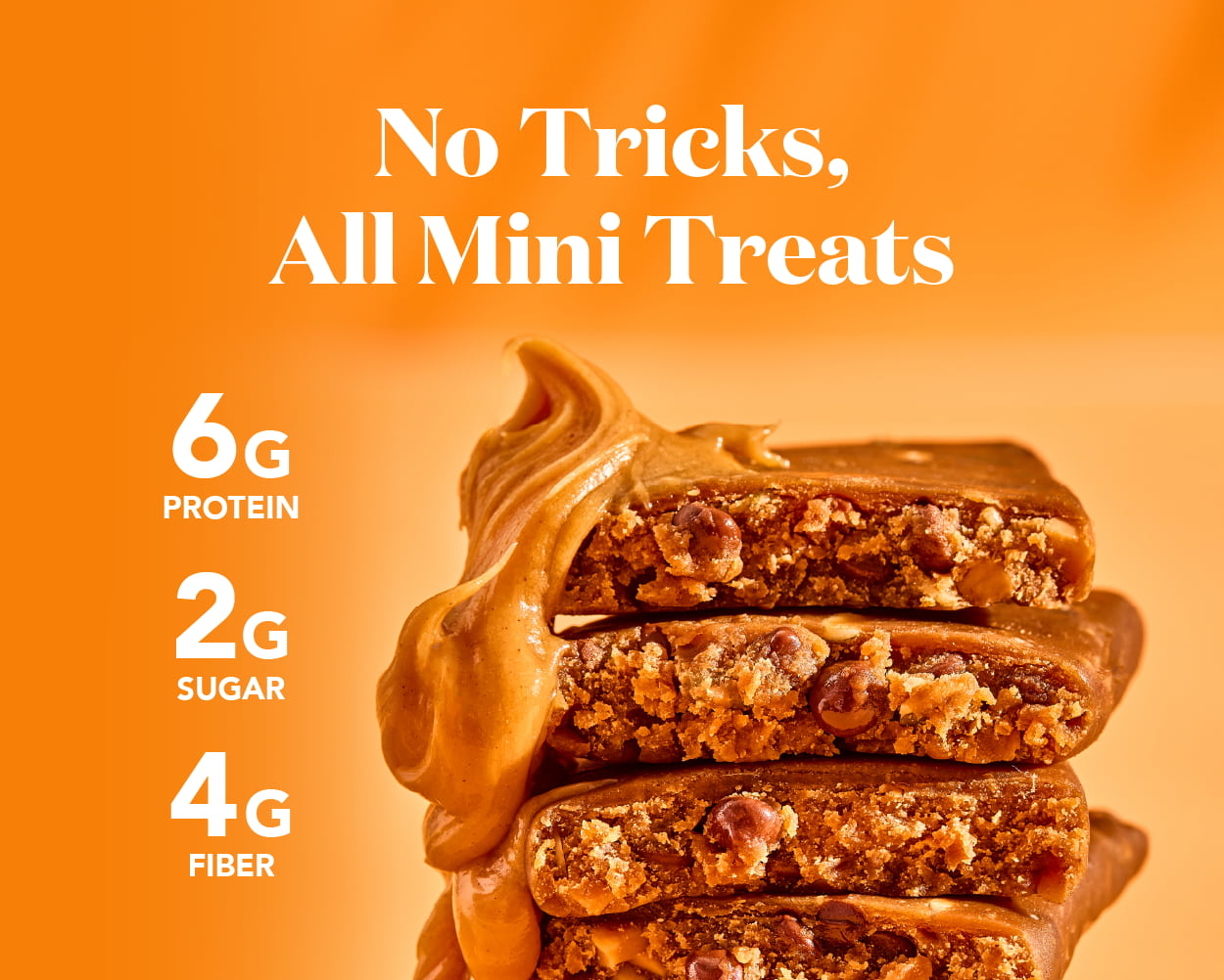 No tricks, all mini treats! 6g protein, 2g sugar, 4g fiber No tricks, all mini treats! 6g protein, 2g sugar, 4g fiber